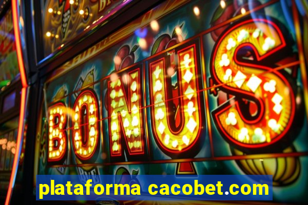 plataforma cacobet.com